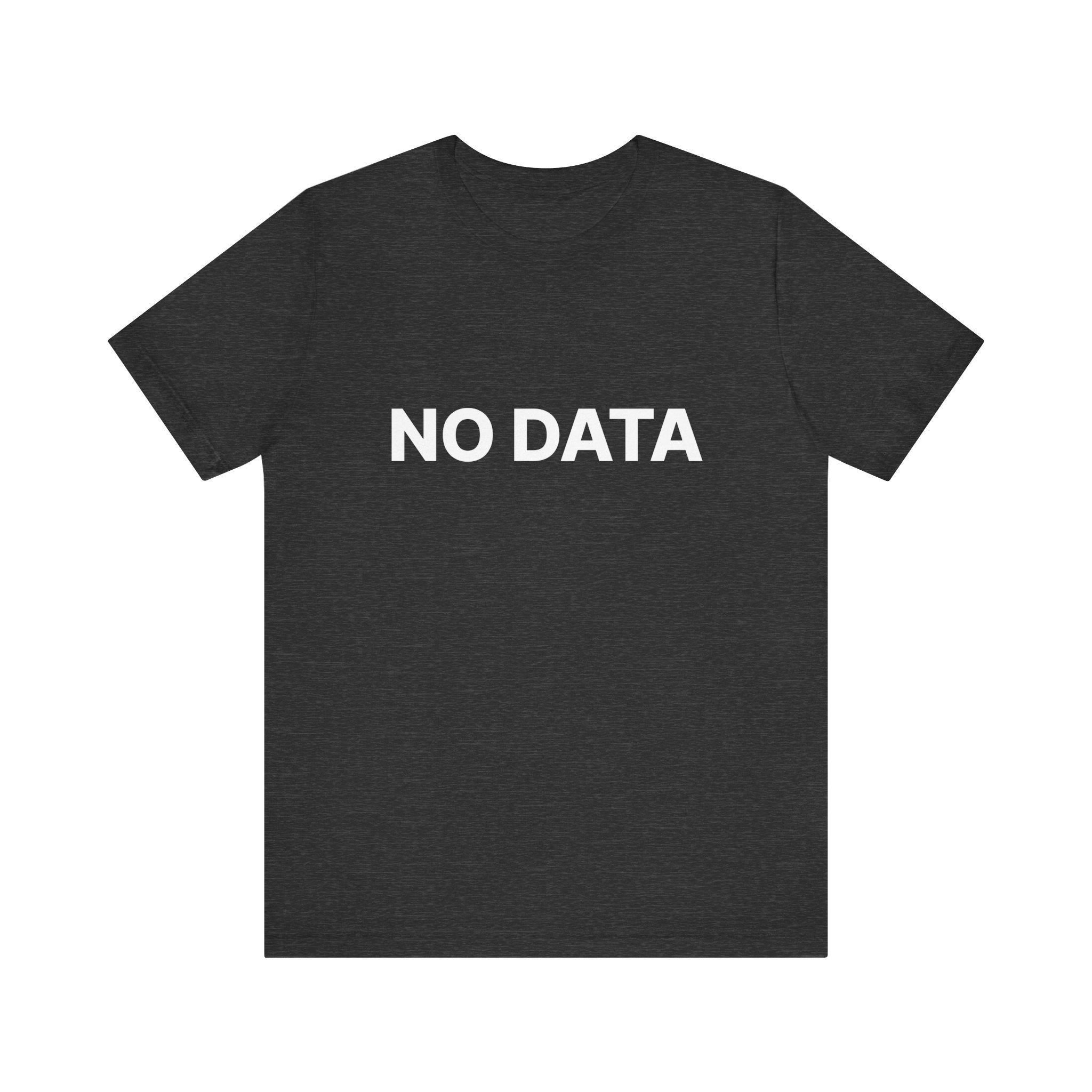 Dark Gray t-shirt with 'NO DATA' text on a white background